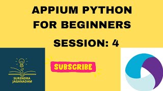 Session 4: Mobile Automation Testing using APPIUM Python | APPIUM Python for Beginners
