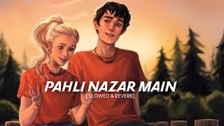 Pehli Nazar Mein Atif Aslam | lyrics [ Lofi + Slowed + Reverb ] music lovers