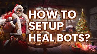 How to Setup Heal Bots | Complete Guide 1 | Doomsday Last Survivors