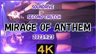 MIRAGE OF ANTHEM【４Ｋ，縦動画】2023.9.23 SOUNDLIVE SECOND CRUTCH