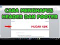 Cara menghapus header dan footer di microsoft  word 2010