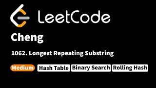 LeetCode 1062. Longest Repeating Substring
