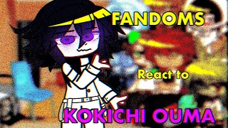 FANDOMS react to KOKICHI OUMA | 1/7 | Gacha club | read desc