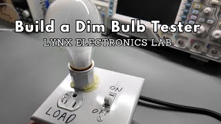 Building a Dim Bulb Tester for your Bench