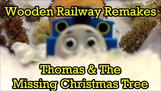 Wooden Railway Remakes - Thomas & the Missing Christmas Tree | Music Jinni