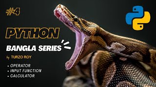 Python Bangla Tutorial – Operators, Input Function & Basic Calculator | Day 4 | Python Bangla Series