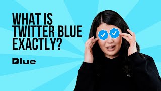 What is Twitter Blue, Exactly?