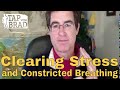 Clearing Stress and Constricted Breathing - EFT with Brad Yates