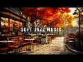 Autumn Day in Outdoor Coffee Shop with Soft Jazz Instrumental Music to Working, Studying, Relaxation
