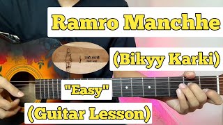 Ramro Manchhe - Bikyy Karki | Guitar Lesson | Easy Chords |