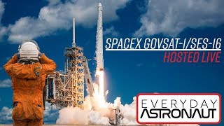 LIVE Hosting SpaceX GovSat-1/SES-16
