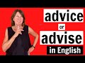 What's the difference between advice and advise?