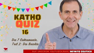 KathoQuiz 16: Die 7 Sakramente, Teil 2: Die Beichte