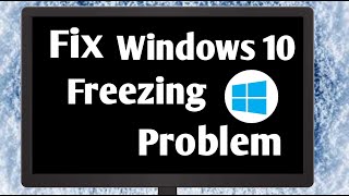 Computer Freezes Randomly Windows 10 | Laptop Freezing Problem Windows 10