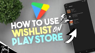 How to Use the Wishlist Feature on Google Play Store