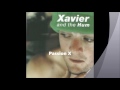 xavier and the hum green full album