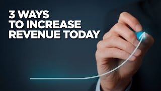 3 Ways To Increase Revenue Today - Young Hustlers