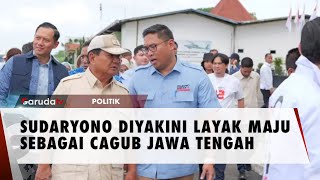 Sudaryono Dapat Banyak Dukungan untuk Jadi Calon Gubernur Jawa Tengah