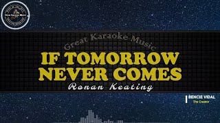 If Tomorrow Never Comes (KARAOKE) Ronan Keating