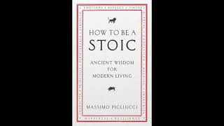 How to Be a Stoic - #MassimoPigliucci Audiobook PART 1