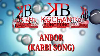 Anbor || Karbi Song || Karbi Alun ||