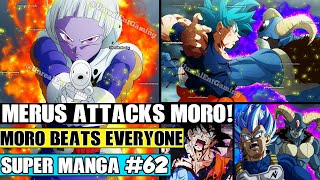 MERUS ATTACKS MORO! Moros NEW Power Destroys Everyone Dragon Ball Super Manga Chapter 62 Review