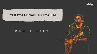 Yeh Pyar Nahi To Kya Hai - Title Song | Rahul Jain | Full Song | Sony TV Serial