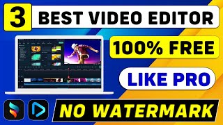 The 3 Best Free VIDEO EDITING Software For PC Without Watermark (2024) - Free Video Editing Software