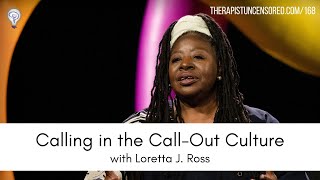 Calling In the Call Out Culture with Loretta J. Ross