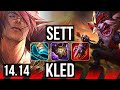 SETT vs KLED (TOP) | Rank 4 Sett, 5k comeback, Dominating | EUNE Challenger | 14.14