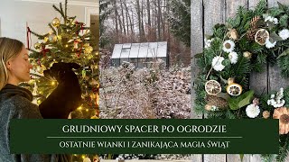 Grudniowy spacer po ogrodzie | wianki świąteczne | magia światła i klimat Świąt