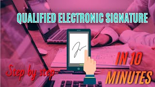 Qualified Electronic Signature - What is it? how to get yours?