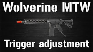 Wolverine MTW trigger adjustment tutorial