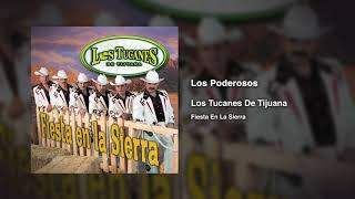 Los Poderosos – Los Tucanes De Tijuana (Audio Oficial)