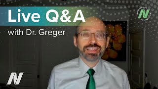 Live Q&A with Dr. Greger of NutritionFacts.org