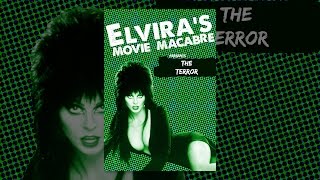 Elvira's Movie Macabre: The Terror