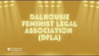 Schulich Law Society Spotlight: Dalhousie Feminist Legal Association (DFLA)