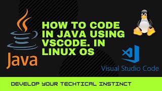 How to code in JAVA || Hello World || Using VS CODE in LINUX