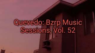 Quevedo: Bzrp Music Sessions, Vol. 52 (Letra)