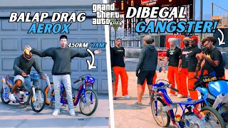 AKU MODIFIKASI AEROX DRAG DAN BALAPAN DENGAN GANG MOTOR TERKUAT  DI KOTA - GTA 5 MOD