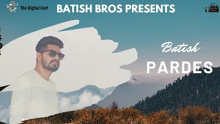 Pardes | (Full HD) | Batish | Batish Bros | Latest Songs 2022