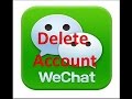 {100%] How to Delete-Deactivate Your WeChat Account permanently 2015