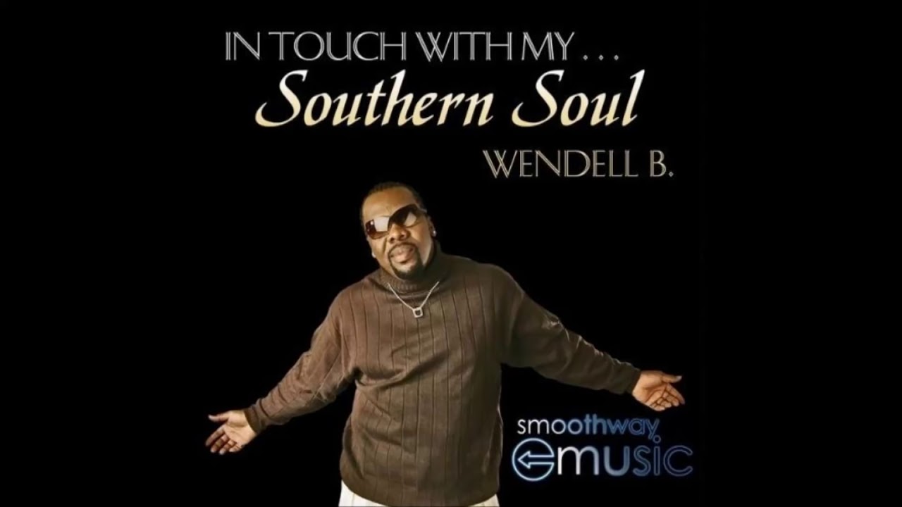 Wendell B - In Touch With My Southern Soul - Working On A Building ...