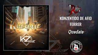 Konzentido De Afid Ferrer - Quedate / 2023