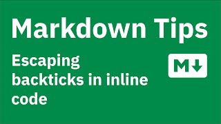 Markdown Tips — Using backticks in inline code