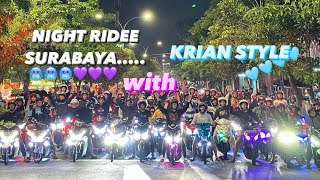 NIGHT RIDE SURABAYA PECAH HABISS !!!! WITH KRIAN STYLE #ridewithtokyo 06