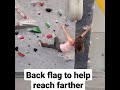 beginner climbing techniques | Flagging & Back Flagging