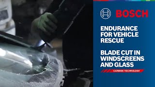 Endurance for Vehicle Rescue - Blade Cut in Windscreens and Glass - Bosch Carbide Technology