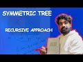 Symmetric Tree | LeetCode 101 | Javascript Tutorial | Top Interview Questions