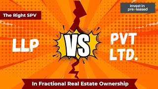 What is SPV? Private Limited Vs LLP as a SPV in Fractional Ownership